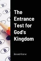 The Entrance Test for God's Kingdom
