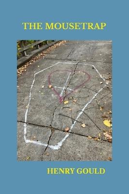 The Mousetrap - Henry Gould - cover