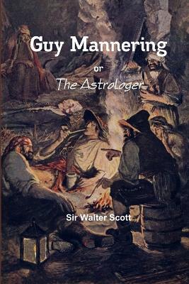 Guy Mannering - or The Astrologer - Walter Scott - cover
