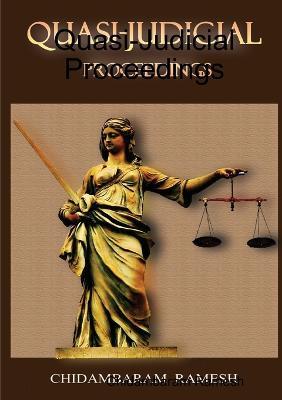 Quasi-Judicial Proceedings - Chidambaram Ramesh - cover