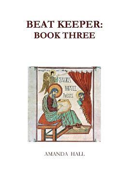Beat Keeper: Book Three - Amanda Hall - cover