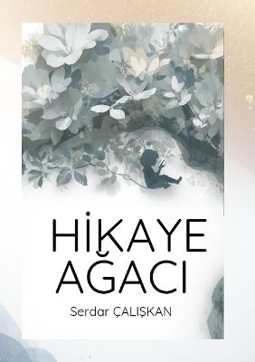 Hİkaye AĞaci - Serdar ÇaliŞkan - cover