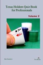 Texas Holdem Quiz Book for Professionals, Volume 2