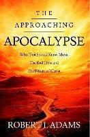 The Approaching Apocalypse - Robert Adams - cover