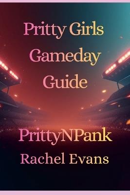 Pritty Girls Gameday Guide - Rachel Evans - cover