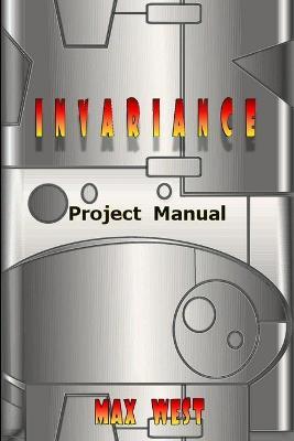 Invariance Project Manual - Max West - cover