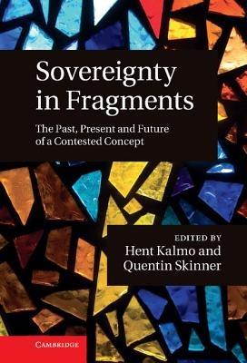 Sovereignty in Fragments: The Past, Present and Future of a Contested Concept - cover