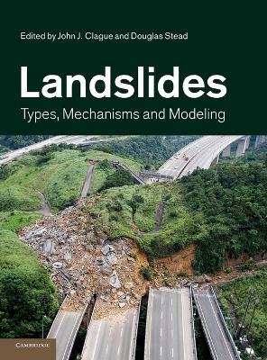 Landslides: Types, Mechanisms and Modeling - cover