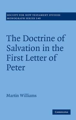 The Doctrine of Salvation in the First Letter of Peter - Martin Williams - cover