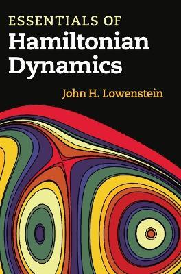 Essentials of Hamiltonian Dynamics - John H. Lowenstein - cover