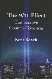 The 9/11 Effect: Comparative Counter-Terrorism - Kent Roach - cover