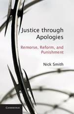 Justice through Apologies: Remorse, Reform, and Punishment