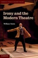 Irony and the Modern Theatre - William Storm - cover