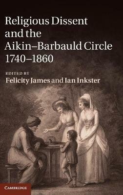Religious Dissent and the Aikin-Barbauld Circle, 1740–1860 - cover