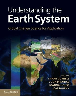 Understanding the Earth System: Global Change Science for Application - cover