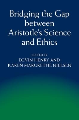 Bridging the Gap between Aristotle's Science and Ethics - cover