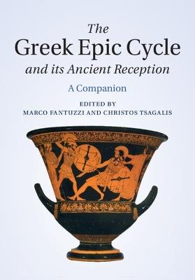 The Greek Epic Cycle and its Ancient Reception: A Companion - cover