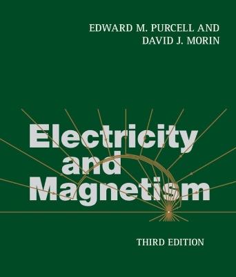 Electricity and Magnetism - Edward M. Purcell,David J. Morin - cover