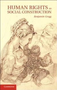 Human Rights as Social Construction - Benjamin Gregg - cover
