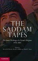 The Saddam Tapes: The Inner Workings of a Tyrant's Regime, 1978–2001