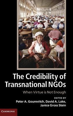 The Credibility of Transnational NGOs: When Virtue is Not Enough - cover