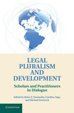 Legal Pluralism and Development: Scholars and Practitioners in Dialogue