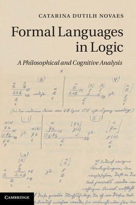 Formal Languages in Logic: A Philosophical and Cognitive Analysis - Catarina Dutilh Novaes - cover