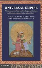 Universal Empire: A Comparative Approach to Imperial Culture and Representation in Eurasian History