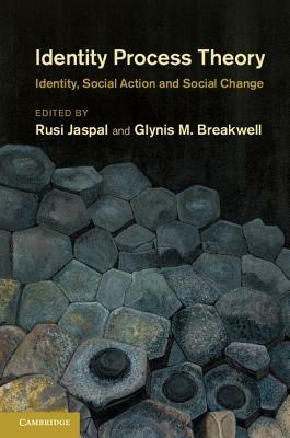 Identity Process Theory: Identity, Social Action and Social Change - cover