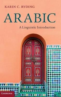 Arabic: A Linguistic Introduction - Karin C. Ryding - cover