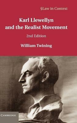 Karl Llewellyn and the Realist Movement - William Twining - cover
