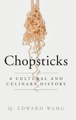 Chopsticks: A Cultural and Culinary History