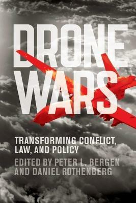 Drone Wars: Transforming Conflict, Law, and Policy - cover