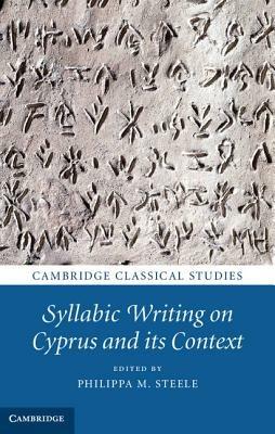 Syllabic Writing on Cyprus and its Context - cover