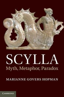 Scylla: Myth, Metaphor, Paradox - Marianne Govers Hopman - cover
