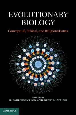 Evolutionary Biology: Conceptual, Ethical, and Religious Issues - cover