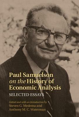 Paul Samuelson on the History of Economic Analysis: Selected Essays - cover