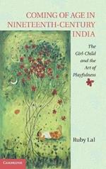 Coming of Age in Nineteenth-Century India: The Girl-Child and the Art of Playfulness