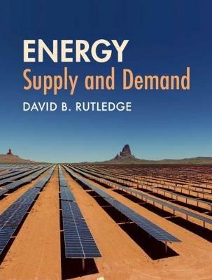 Energy: Supply and Demand - David B. Rutledge - cover