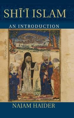 Shi'i Islam: An Introduction - Najam Haider - cover