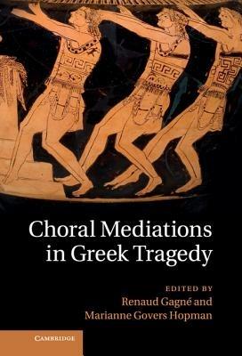 Choral Mediations in Greek Tragedy - cover
