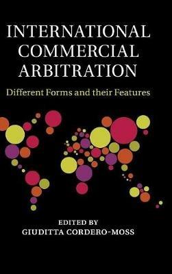 International Commercial Arbitration: Different Forms and their Features - cover