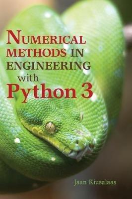 Numerical Methods in Engineering with Python 3 - Jaan Kiusalaas - cover