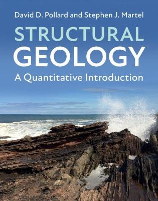 Structural Geology: A Quantitative Introduction - David D. Pollard,Stephen J. Martel - cover