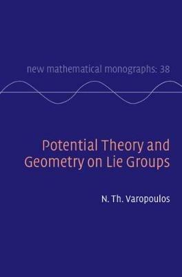 Potential Theory and Geometry on Lie Groups - N. Th. Varopoulos - cover
