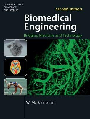 Biomedical Engineering: Bridging Medicine and Technology - W. Mark Saltzman - cover