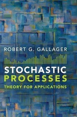 Stochastic Processes: Theory for Applications - Robert G. Gallager - cover