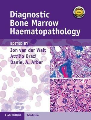 Diagnostic Bone Marrow Haematopathology Book with Online content - Jon van der Walt,Attilio Orazi,Daniel A. Arber - cover