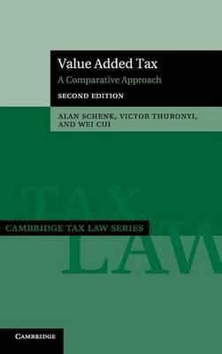 Value Added Tax: A Comparative Approach - Alan Schenk,Victor Thuronyi,Wei Cui - cover