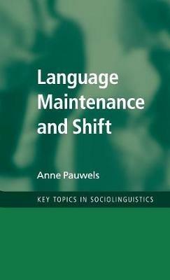 Language Maintenance and Shift - Anne Pauwels - cover